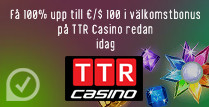 Få 100% upp till €/$ 100 i välkomstbonus på TTR Casino redan idag