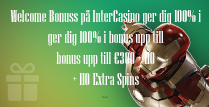 InterCasino erbjuder 100% upp till €300 + 110 Extra Spins