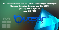 Quasar Gaming Casino erbjuder 100% upp till €300